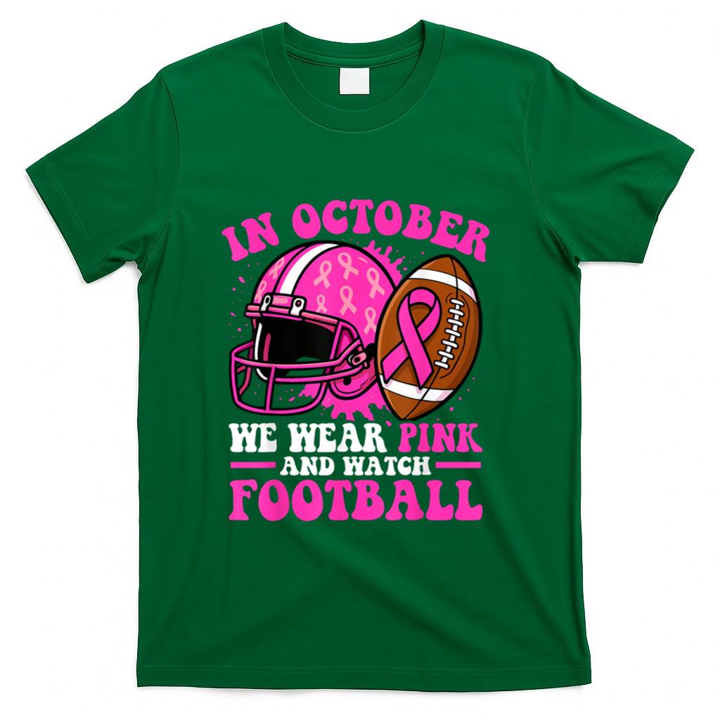 Breast Cancer Shirts Women in October We Wear Pink Football T-Shirt