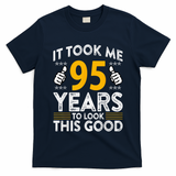 95th Birthday It Tee Took Me 95 Years Good 95 Year Old T-Shirt