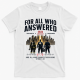9/11 September 11th For All Who Answered 25th Anniversary T-Shirt - White