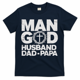 Man Of God Husband Dad Papa Grandpa Dad Father's Day T-Shirt