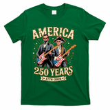 America 250 Years 1776-2026 Funny Lincoln Washington Rock And Roll T-Shirt - Green