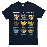 Axolotl-  Axolotl Of World  T-Shirt