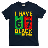 African American Pride I Have 67 Black History 6-7 Meme T-Shirt - Navy