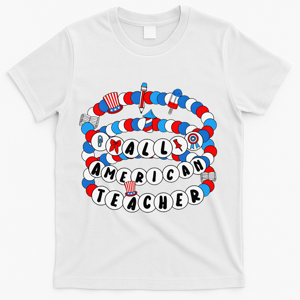 All American Teacher 4th July Bracelet Teacher Appreciation T-Shirt - White