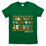 Autumn Are You Falloween Jesus Christian Halloween Pumpkin T-Shirt - Green