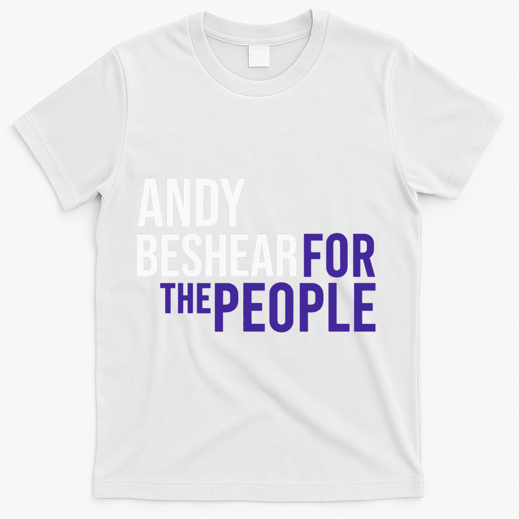 Andy Beshear For The People | Liberal Democrat USA T-Shirt - White