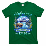 Alaska Cruise Making Memories Together 2026 T-Shirt