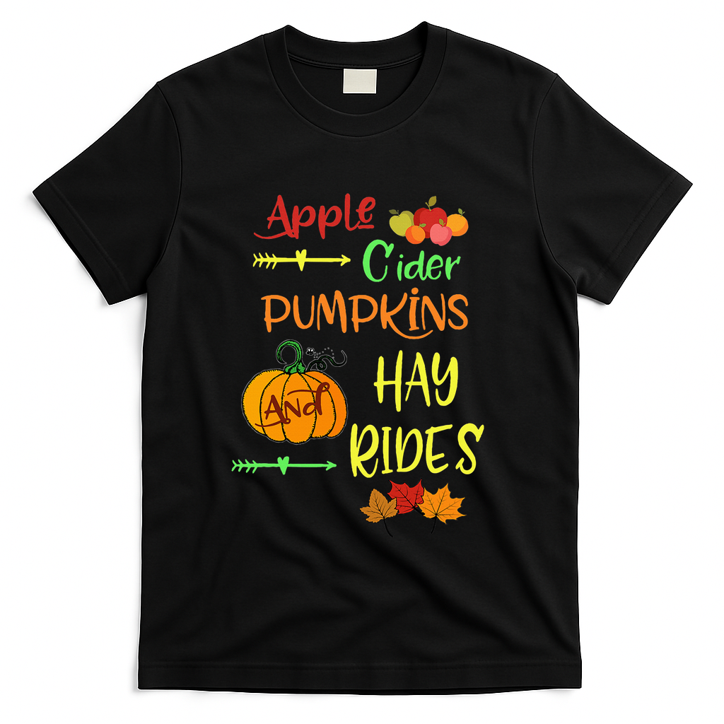Apple Cider Pumpkins And Hayrides Cute Fall T-Shirt - Black