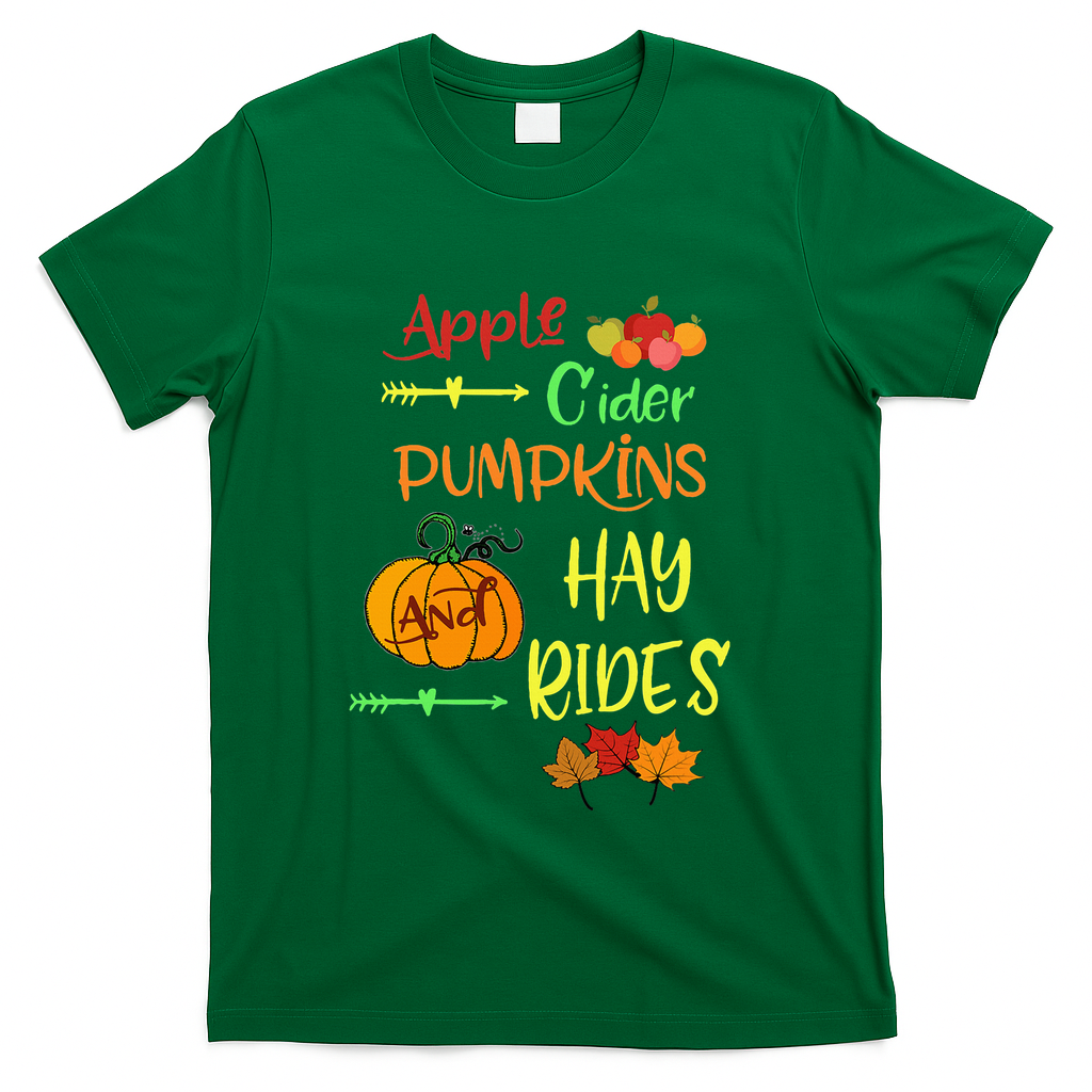 Apple Cider Pumpkins And Hayrides Cute Fall T-Shirt - Green