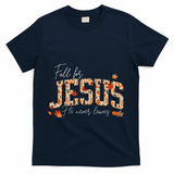 Autumn Christian Thanksgiving Fall For Jesus He Never Leaves T-Shirt - Navy