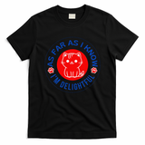 As Far As I Know Im Delightful Cute Kitty Owner Humor T-Shirt