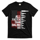 All Faster Than Dialing 911 American Flag Funny Gun Owner Gift T-Shirt - Black