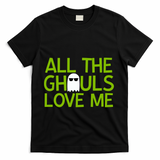 All Ghouls Love Me Funny Halloween Ghost T-Shirt - Black