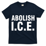 Abolish ICE T-Shirt