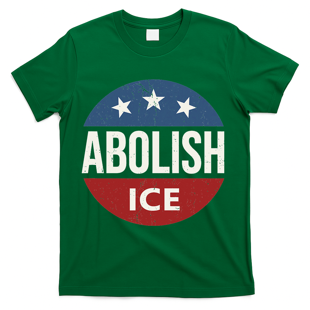 Abolish Ice Anti Trump T-Shirt - Green