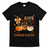 Autumn Is Gods Way Of Showing Us How Beautiful Change Can Be T-Shirt - Black