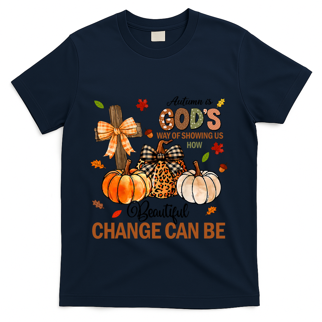 Autumn Is Gods Way Of Showing Us How Beautiful Change Can Be T-Shirt - Navy