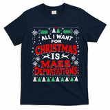 All I Want For Christmas Is Mass Deportation T-Shirt - Navy Blue