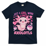 Axolotl Just A Girl Who Loves Axolotls T-Shirt