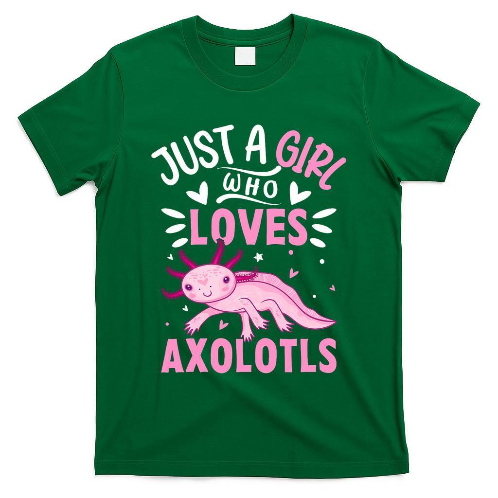Axolotl Kawaii Just A Girl Who Loves Axolotls T-Shirt
