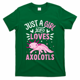 Axolotl Kawaii Just A Girl Who Loves Axolotls T-Shirt