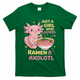 Axolotl Kawaii Just A Girl Who Loves Ramen And Axolotls T-Shirt