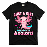 Axolotl Kawaii  Just A Girl Who Loves Axolotls T-Shirt
