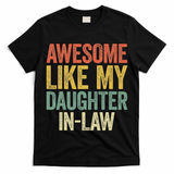 Awesome Like My Daughter In Law Women Parents Day T-Shirt