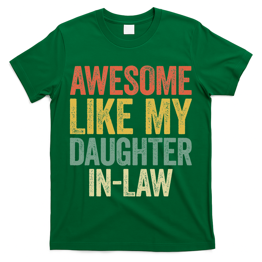 Awesome Like My Daughter In Law Women Parents Day T-Shirt
