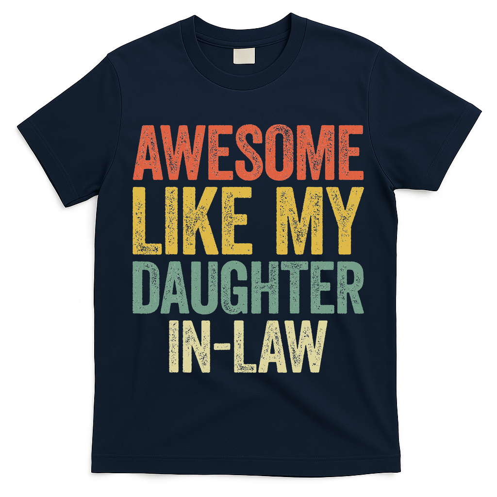 Awesome Like My Daughter In Law Women Parents Day T-Shirt