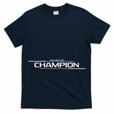 Legends Gaming You Are the Champion T-Shirt
