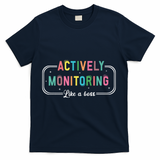 Actively Monitoring Like A Boss State Testing Teacher T-Shirt - Navy
