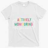 Actively Monitoring Like A Boss State Testing Teacher T-Shirt - White