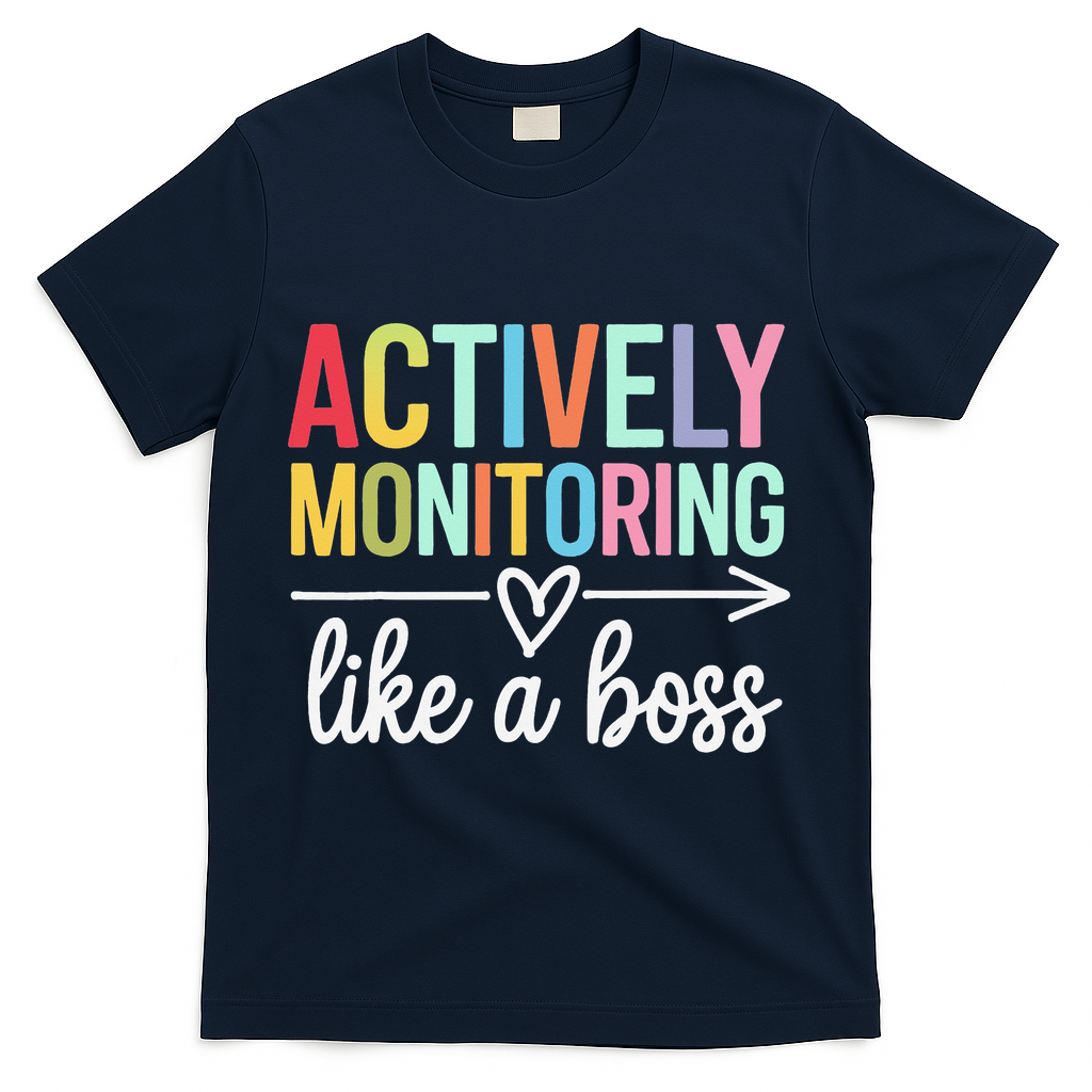 Actively Monitoring Like A Boss State Testing Day Teacher T-Shirt - Navy