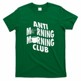 Anti Morning Morning Club - Green