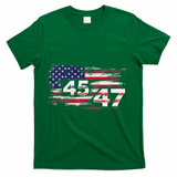 American Made Trump 45 47 T-Shirt - Green