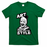 Art Never Goes Out Of Style Horror Clown T-Shirt - Irish Green