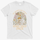 All Plants Are Edible Some Only Once Funny T-Shirt - White