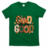 Autumn Pumpkin Christian Thanksgiving Faith God Is So Good T-Shirt - Green