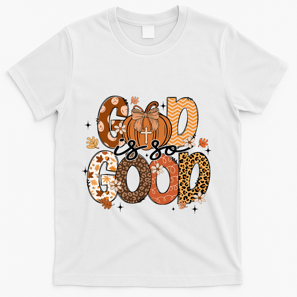 Autumn Pumpkin Christian Thanksgiving Faith God Is So Good T-Shirt - White
