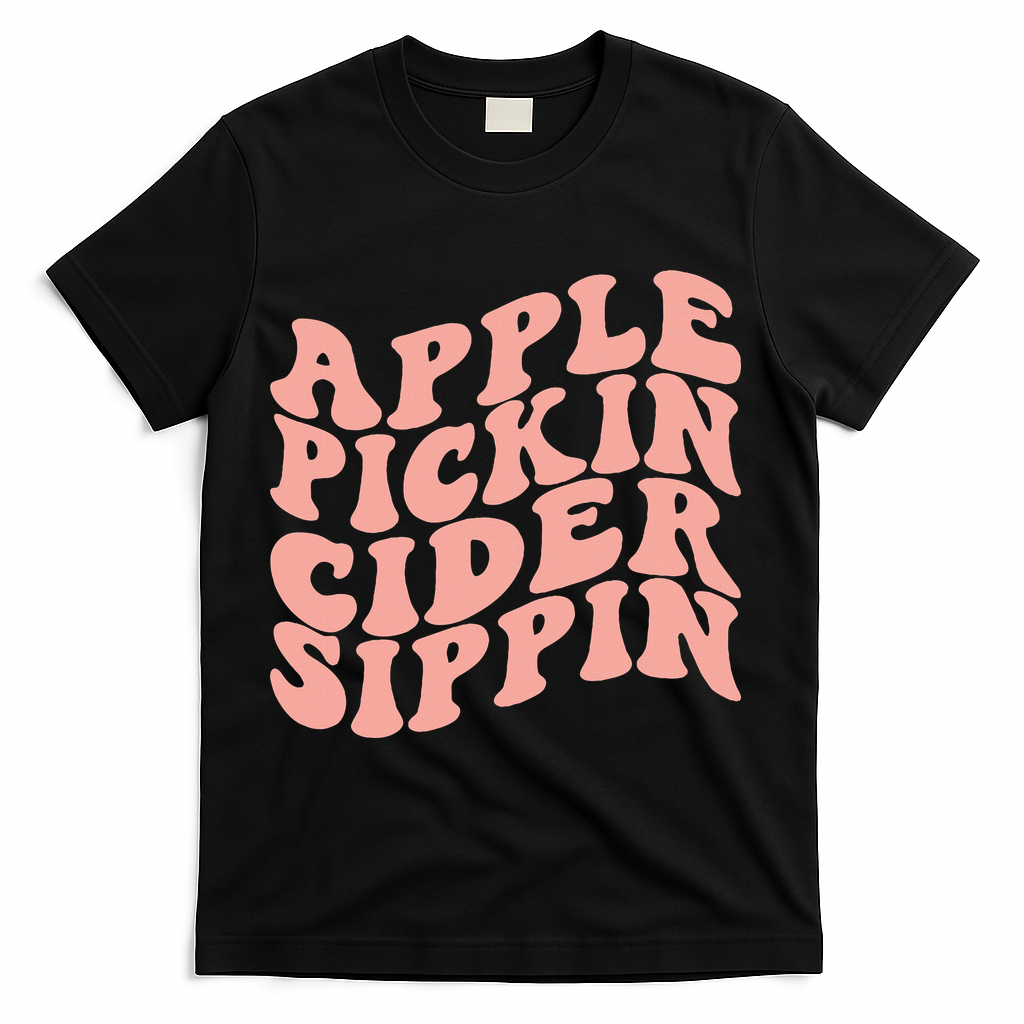 Apple Pickin Cider Sippin Apple Picking Crew Harvest Season T-Shirt - Black