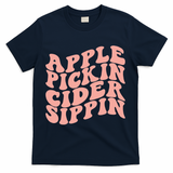 Apple Pickin Cider Sippin Apple Picking Crew Harvest Season T-Shirt - Navy