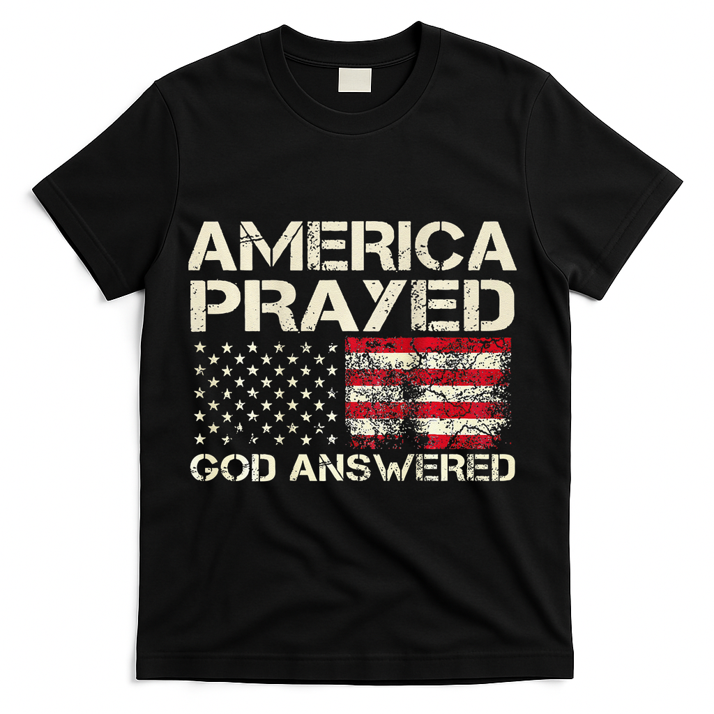 America Prayed God Answered Funny 45 47 Trump T-Shirt - Black