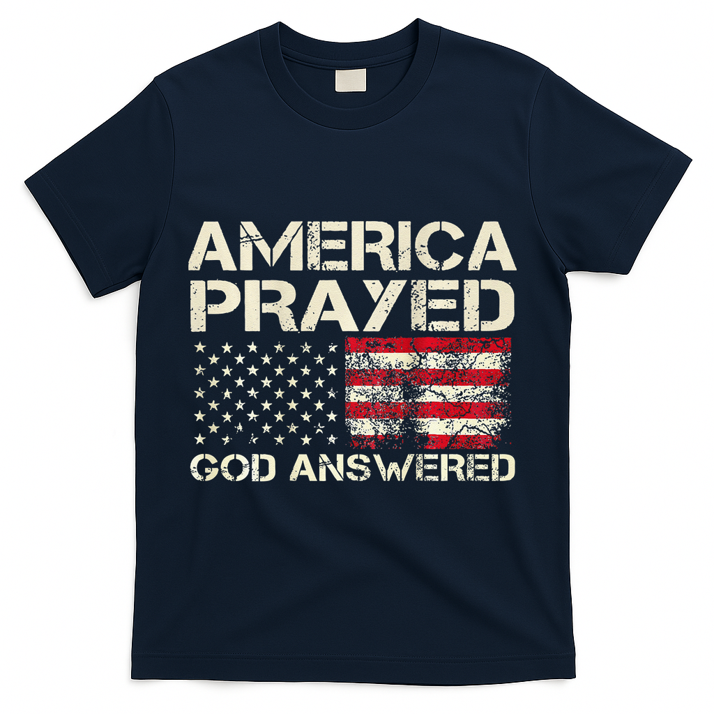 America Prayed God Answered Funny 45 47 Trump T-Shirt - Navy