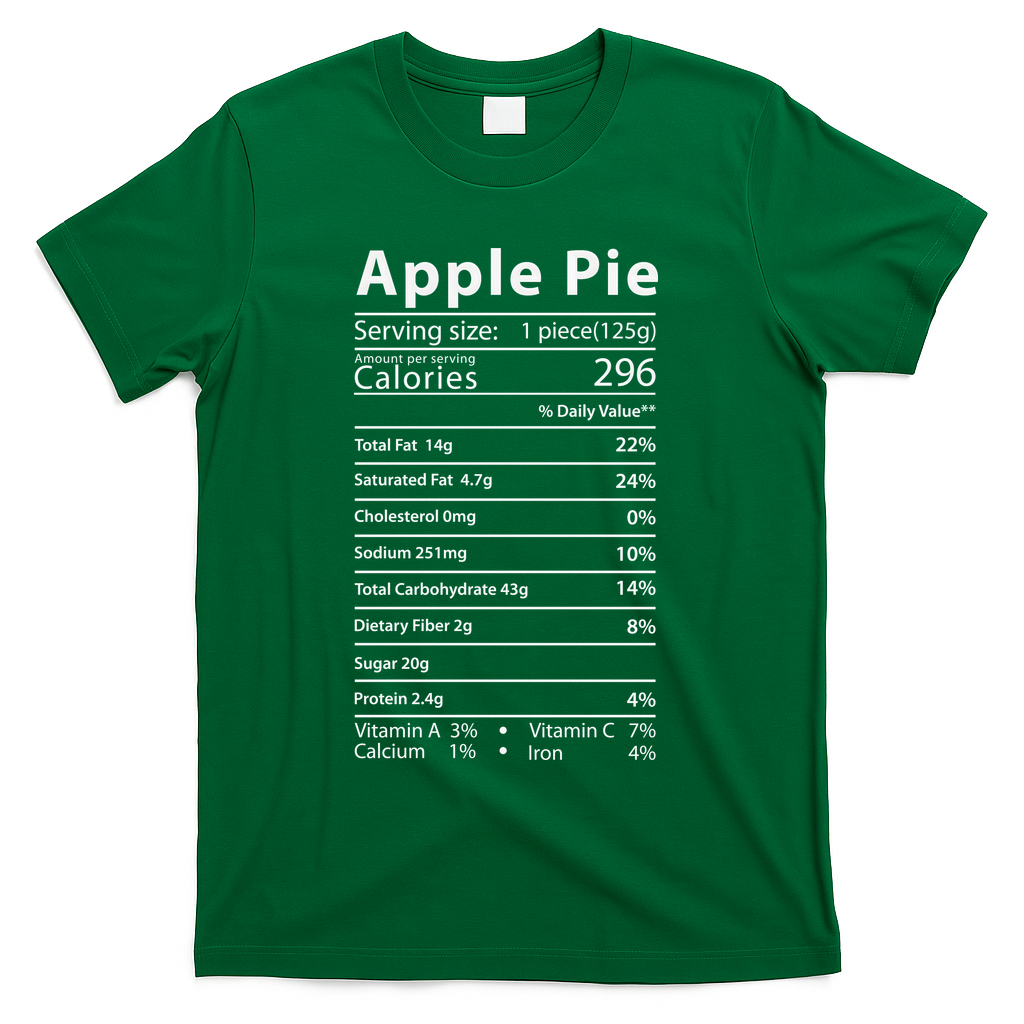 Apple Pie Nutrition Facts Label Costume Thanksgiving T-Shirt - Green