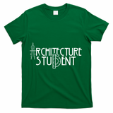 Architecture Student Architects Graduation Architect Meaningful Gift T-Shirt - Green