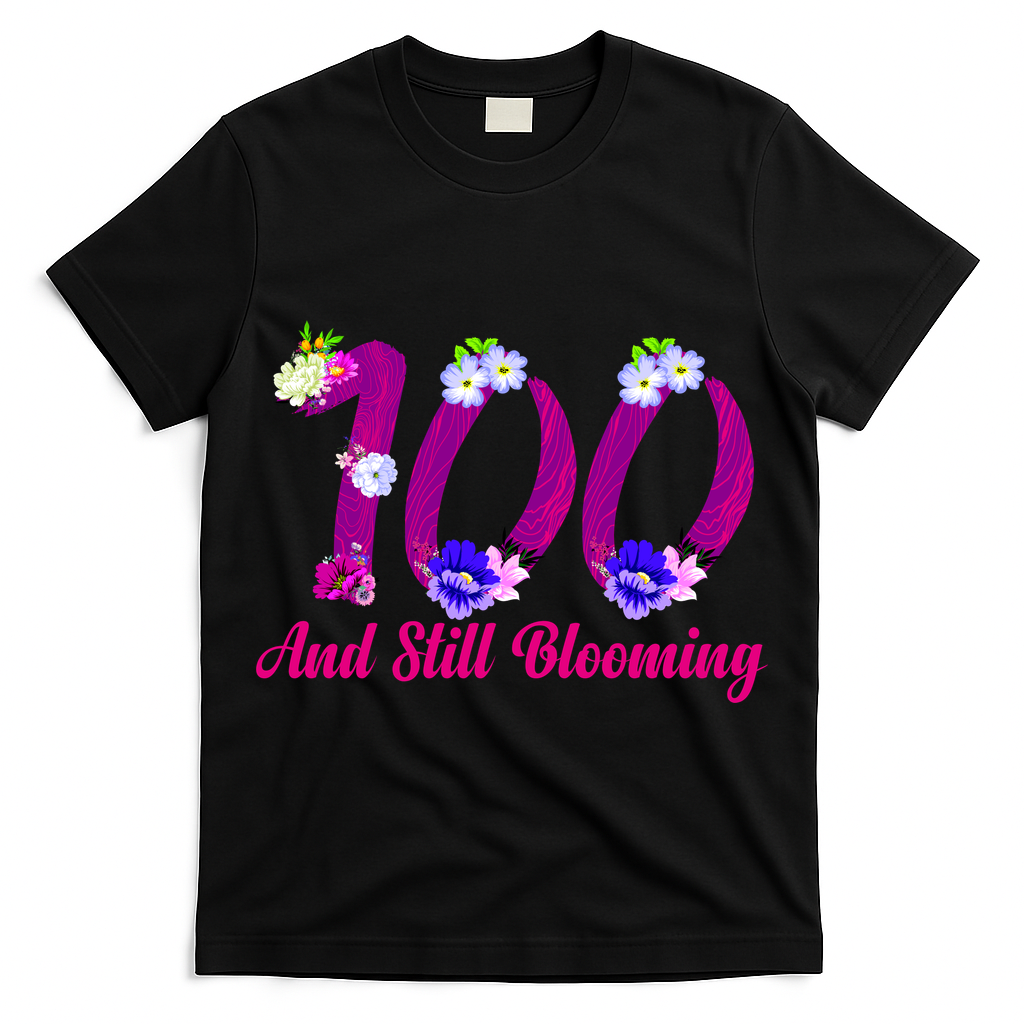 Still Blooming 100th Birthday Flowers T-Shirt