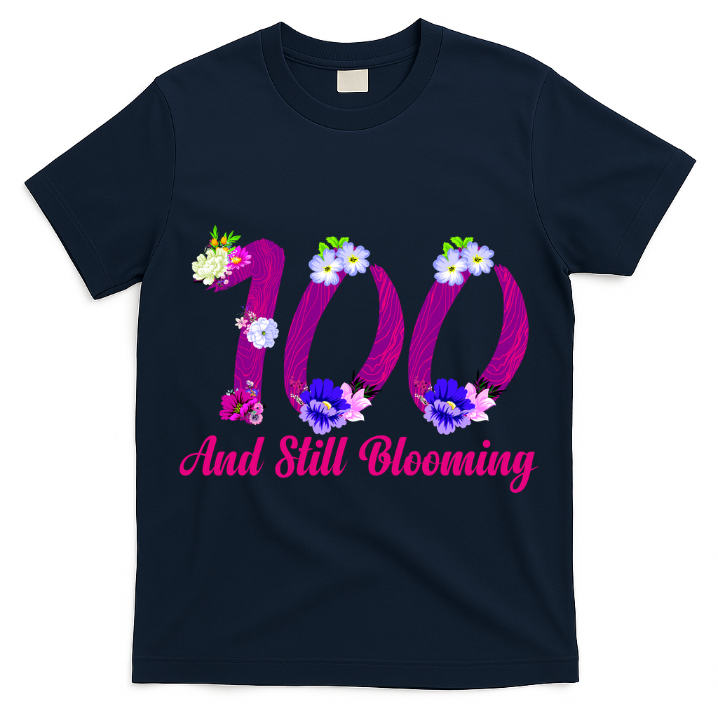 Still Blooming 100th Birthday Flowers T-Shirt