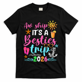 Aw Ship Its A Besties Trip 2026 Sun T-Shirt