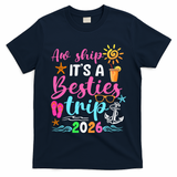 Aw Ship Its A Besties Trip 2026 Sun T-Shirt